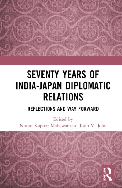 Seventy Years of India-Japan Diplomatic Relations
