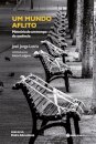 Um Mundo Aflito – Memória de um tempo de ausência