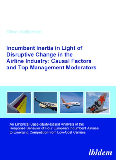 Incumbent Inertia in Light of Disruptive Change in the Airline Industry: Causal Factors and Top Management Moderators