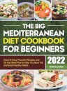 The Big Mediterranean Diet Cookbook for Beginners