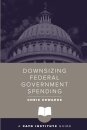 Downsizing Federal Government Spending