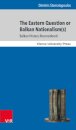 The Eastern Question or Balkan Nationalism(s)
