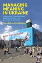Managing Meaning in Ukraine