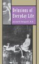 Delusions of Everyday Life