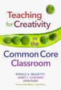 Teaching for Creativity in the Common Core Classroom