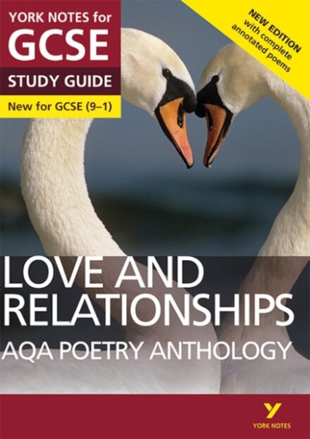 AQA Poetry Anthology Love and Relationships York Notes GCSE Study Guide - for 2026, 2027 exams