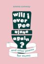 Will I Ever Pee Alone Again?