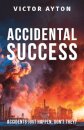 Accidental Success