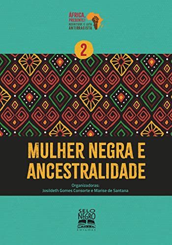 Mulher Negra E Ancestralidade