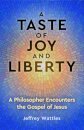 A Taste of Joy and Liberty