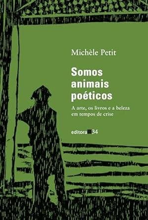 Somos animais poéticos: a arte, os livros e a beleza em temp