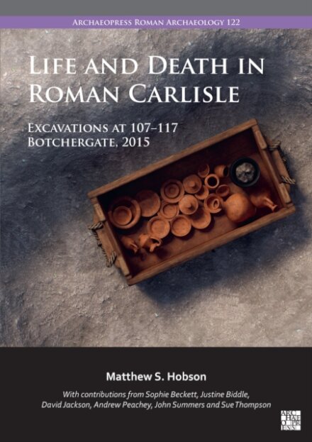 Life and Death in Roman Carlisle
