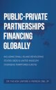 Public–Private Partnerships Financing Globally