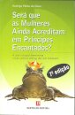 Será Q/As Mulher.Acred.Princ.Encan