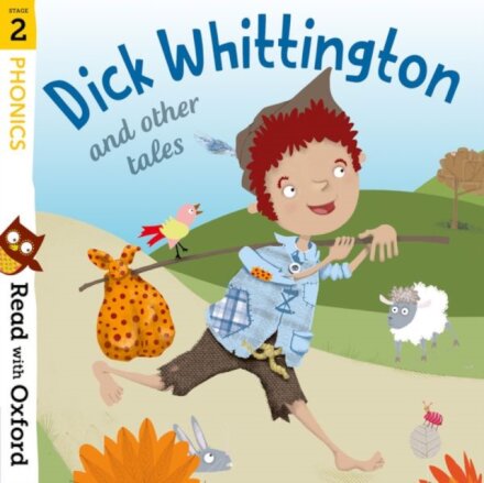 Read with Oxford: Stage 2 Phonics: Dick Whittington and Other Tales