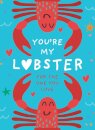 You’re My Lobster
