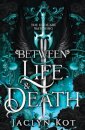 Between Life and Death