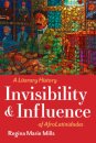 Invisibility and Influence