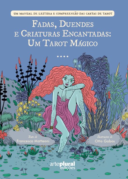 Fadas, Duendes e Criaturas Encantadas: Um Tarot Mágico