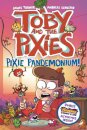 Tobie And The Pixies: Pixie Pandemonium!