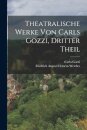 Theatralische Werke von Carls Gozzi, dritter Theil