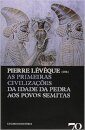 As Primeiras Civilizações - da Idade da Pedra aos Povos Semitas