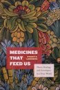 Medicines That Feed Us