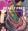 Really Free: The Radical Art of Nellie Mae Rowe