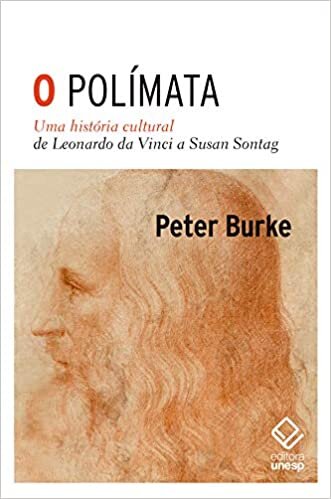 Polímata, O: uma história cultural de Da Vinci a Sontag