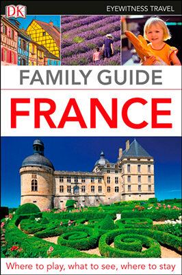 France Eyewitness Travel Family Guide