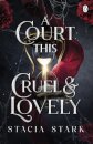 A Court This Cruel and Lovely