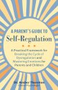 A Parent's Guide to Self-Regulation