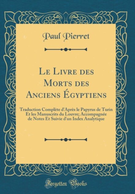 Le Livre Des Morts Des Anciens Egyptiens