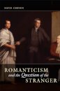 Romanticism and the Question of the Stranger