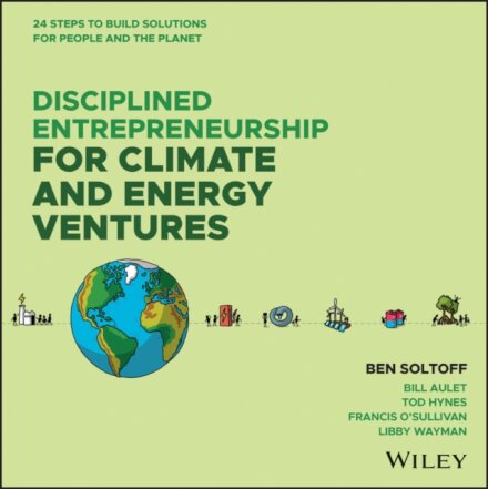Disciplined Entrepreneurship for Climate and Energy Ventures