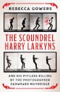 The Scoundrel Harry Larkyns and his Pitiless Killing by the Photographer Eadweard Muybridge