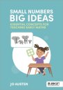 Small Numbers, Big Ideas: Essential Concepts for Teaching Early Maths