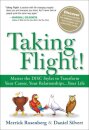 Taking Flight! : Master the DISC Styles to Transform Your Career, Your Relationships...Your Life