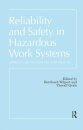 Reliability and Safety In Hazardous Work Systems