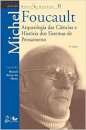 Arqueologia das Ciências e História dos Sistemas de Pensamento Ditos e Escritos - Volume II