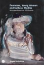 Feminism, Young Women, and Cultural Studies
