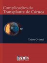 Complicações Do Transplante De Córnea