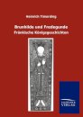 Brunhilde und Fredegunde