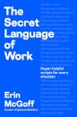 The Secret Language of Work