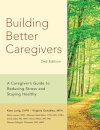Building Better Caregivers (2nd Edition)