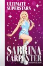 Ultimate Superstars: Sabrina Carpenter