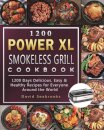 1200 Power XL Smokeless Grill Cookbook