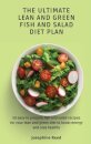 The Ultimate Lean and Green Fish and Salad Diet Plan