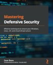 Mastering Defensive Security
