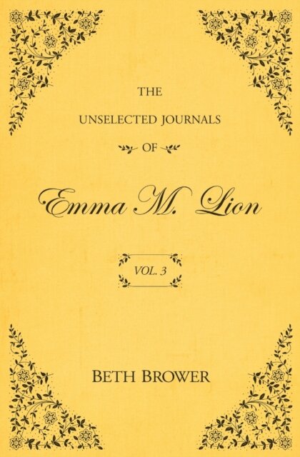 The Unselected Journals of Emma M. Lion
